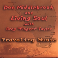 Don Middlebrook and Living Soul with Greg : Traveling Music