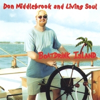 Don Middlebrook and Living Soul : Boatdrink Island