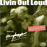 Livin Out Loud : Livin Out Loud: Live at Humphrey's