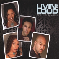 Livin Out Loud : All That Really Matters-CD Single