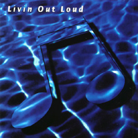 Livin Out Loud : Livin Out Loud