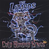 The Lizards : Cold Blooded Kings
