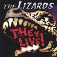 The Lizards : They Live!