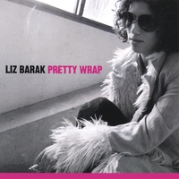 LIZ BARAK: Pretty Warp