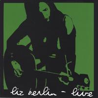 Liz Berlin : Liz Berlin - Live