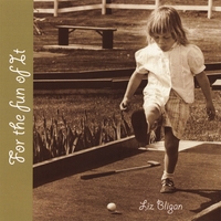 Liz Bligan : For the Fun of It