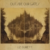 LIZ DURRETT: Outside Our Gates