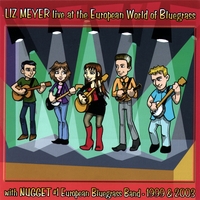Liz Meyer with Nugget : Live At the European World of Bluegrass