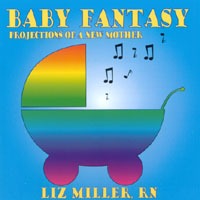 Liz Miller : Baby Fantasy: Projections of a New Mother
