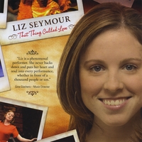 Liz Seymour : That Thing Called Love