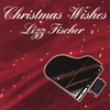LIZZ FISCHER: Christmas Wishes