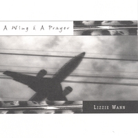 Lizzie Wann : A Wing & A Prayer