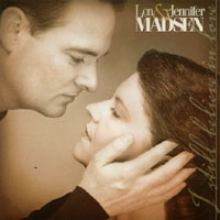 Lon and Jennifer Madsen : I Still Believe In Love