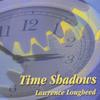 Lawrence Lougheed: Time Shadows