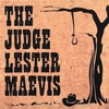LESTER MAEVIS: The Judge Lester Maevis