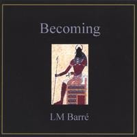 LM Barré : Becoming