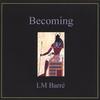 LM BARRÉ: Becoming