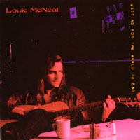 Louie McNeal : Waiting For The World To End
