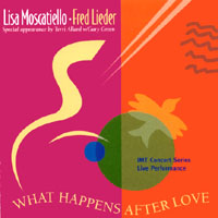 Lisa Moscatiello/Fred Lieder : What Happens After Love