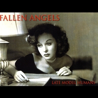 Late Model Humans : Fallen Angels