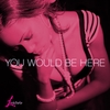 L. MICHELE: You Would Be Here