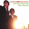 LOWEN & NAVARRO: All The Time In The World