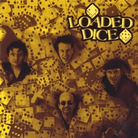 LOADED DICE: Loaded Dice