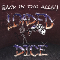 Loaded Dice : Back In The Alley