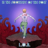 L.O.B.: In The Footsteps Of The Poet