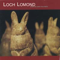 Loch Lomond : When We Were Mountains