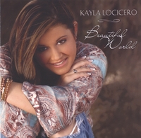 Kayla LoCicero : Beautiful World