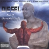 DIESEL MAN: Lockdown Realest Presents: One Of The Realest Left