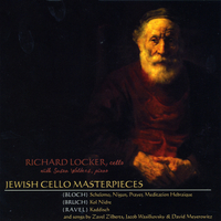 Richard Locker : Jewish Cello Masterpieces