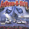 LODOWN-N-DIRTY: Life on The Edge