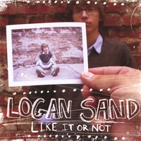 Logan Sand : Like It or Not
