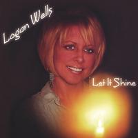 Logan Wells : Let It Shine