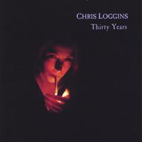 CHRIS LOGGINS: Thirty Years