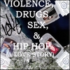 LOKE: Violence, Drugs, Sex, & Hip Hop (A Love Story)(edit)