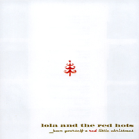Lola & The Red Hots : The Red Christmas Album