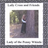 Lolly Cross : Lady of the Penny Whistle