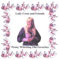 LOLLY CROSS: Penny Whistling Old Favorites
