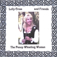 Lolly Cross : The Penny Whistling Woman