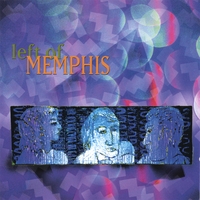 LEFT OF MEMPHIS: Left of Memphis