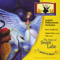 London Philharmonic Orchestra, Stephen Simon, conductor, Yadu, narrator : The Story of Swan Lake