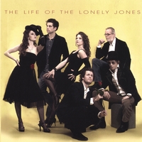 The Lonely Jones : The Life of the Lonely Jones