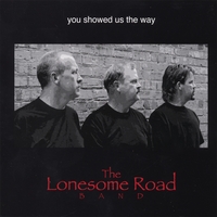 Lonesome Road Band : You Showed Us the Way