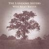 THE LONESOME SISTERS: The Lonesome Sisters With Riley Baugus: Going Home Shoes
