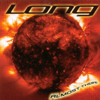 LONG: Almost There