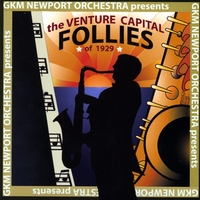 Valerie Peterson with Paul Frederick and his GKM Newport Orchestra : The Venture Capital Follies of 1929