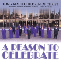 Long Beach Children of Christ : A Reason To Celebrate